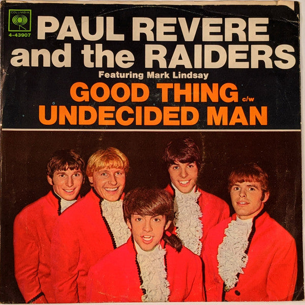 Paul Revere & The Raiders Featuring Mark Lindsay : Good Thing c/w Undecided Man (7", Single, Styrene, Ter)