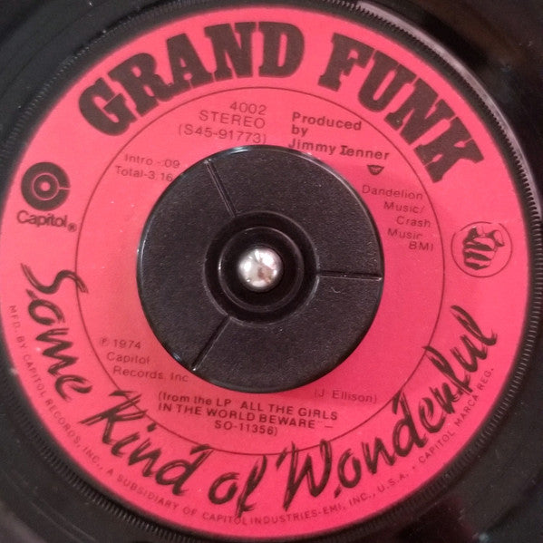 Grand Funk Railroad : Some Kind Of Wonderful (7", Single, LA )