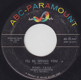 Poni-Tails : I'll Be Seeing You / I'll Keep Tryin' (7")