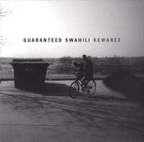 Guaranteed Swahili : Kewanee (CD, Album)