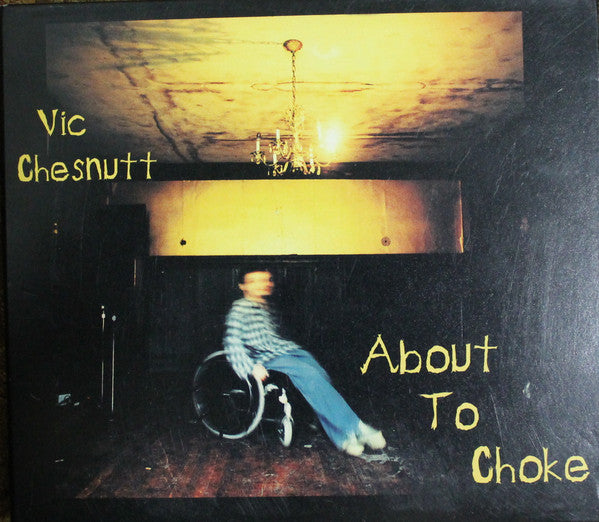 Vic Chesnutt : About To Choke (CD, Album, Dig)