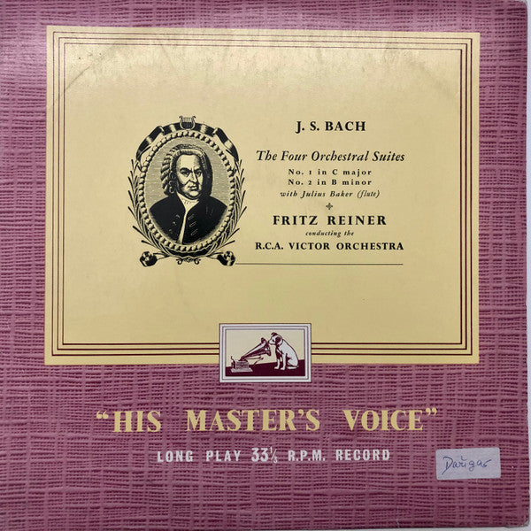 J. S. Bach* - Julius Baker, Fritz Reiner , Conducting The RCA Victor Chamber Orchestra : The Four Orchestral Suites (LP, Mono)