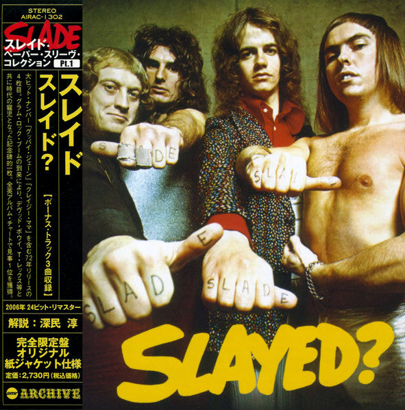 Slade = スレイド* : Slayed? = スレイド? (CD, Album, Ltd, RE, RM, Pap)