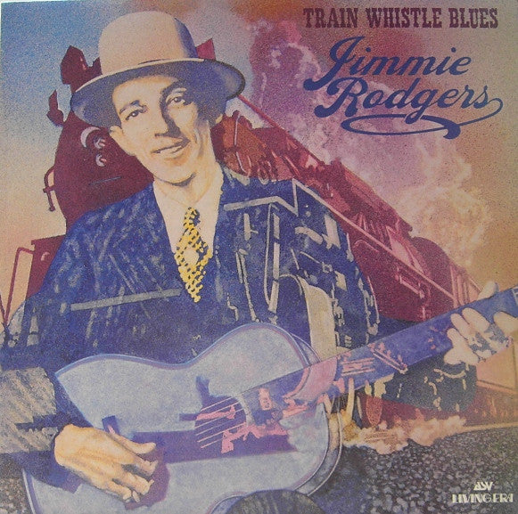 Jimmie Rodgers : Train Whistle Blues (LP, Comp, Mono)