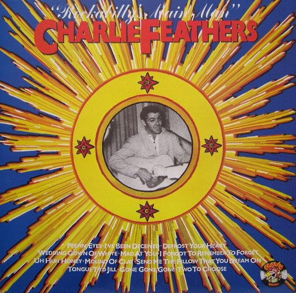 Charlie Feathers : Rockabilly's Main Man (LP, Comp, RE)