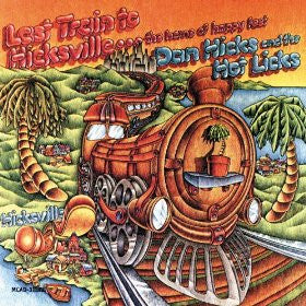 Dan Hicks And His Hot Licks : Last Train To Hicksville...The Home Of Happy Feet (LP, Album, RE, Glo)