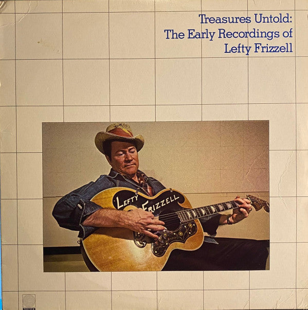 Lefty Frizzell : Treasures Untold: The Early Recordings Of Lefty Frizzell (LP, Comp)