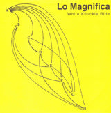 Lo Magnifica : White Knuckle Ride (7")
