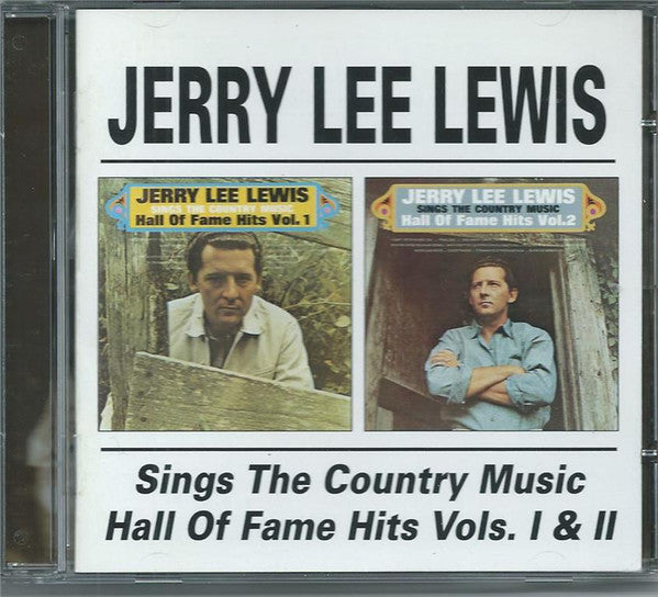 Jerry Lee Lewis : Jerry Lee Lewis Sings The Country Music Hall Of Fame Hits Vols. I & II (CD, Comp)