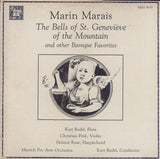 Marin Marais, Kurt Redel, Christian Fink, Helmut Rose, Orchestre Pro Arte De Munich : The Bells Of St. Geneviève Of The Mountain And Other Baroque Favorites (LP)