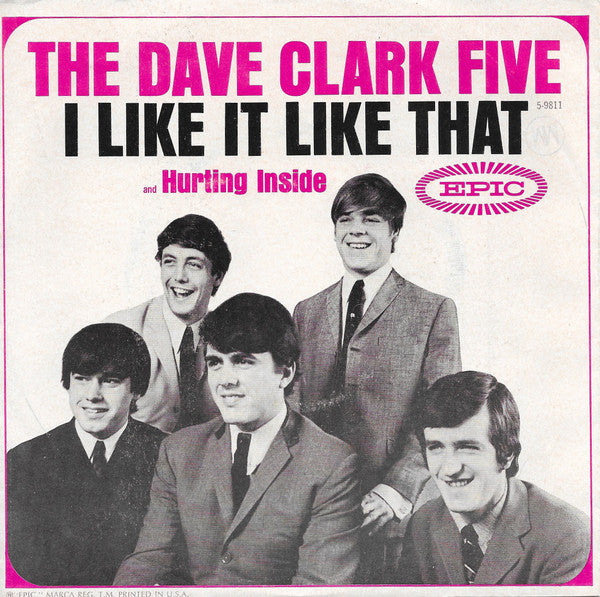 The Dave Clark Five : I Like It Like That (7", Single, Styrene, San)