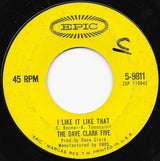 The Dave Clark Five : I Like It Like That (7", Single, Styrene, San)