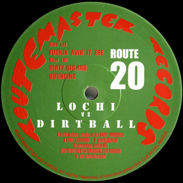 Lochi vs. Dirtball : Fuckin' Avin' It 'Ere / Dirty, Big And Bouncing (12")