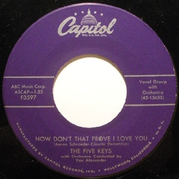 The Five Keys : Wisdom Of A Fool / Now Don't That Prove I Love You (7")