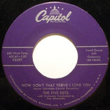 The Five Keys : Wisdom Of A Fool / Now Don't That Prove I Love You (7")