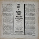 Hank Williams : First, Last & Always (LP, Comp, Mono, RE)
