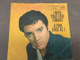 Elvis Presley : I Need Your Love Tonight / A Fool Such As I (7", Single, Ind)