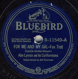 Abe Lyman And His Californians : For Me And My Gal / La Golondrina (Shellac, 10", RP, Cam)