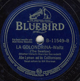 Abe Lyman And His Californians : For Me And My Gal / La Golondrina (Shellac, 10", RP, Cam)