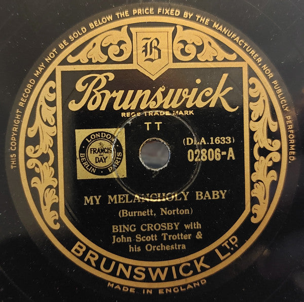 Bing Crosby With John Scott Trotter And His Orchestra : My Melancholy Baby / Just One More Chance (Shellac, 10", RP)