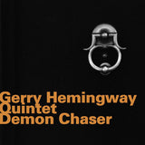 Gerry Hemingway Quintet : Demon Chaser (CD, Album, RE)
