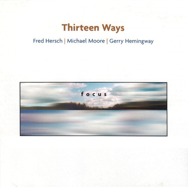 Thirteen Ways : Focus (CD, Album)