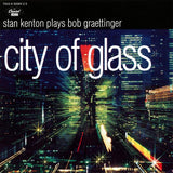 Stan Kenton Plays Bob Graettinger : City Of Glass (CD, Comp)