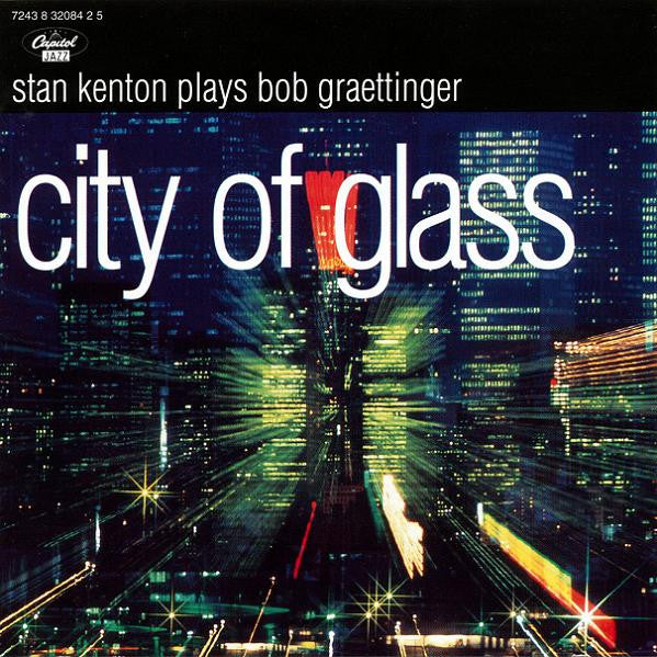 Stan Kenton Plays Bob Graettinger : City Of Glass (CD, Comp)