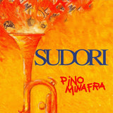 Pino Minafra : Sudori (CD, Album)