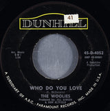 The Woolies : Who Do You Love (7", Single)