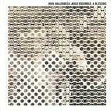 John Hollenbeck Large Ensemble : A Blessing (CD, Album)