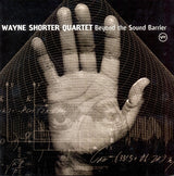 Wayne Shorter Quartet : Beyond The Sound Barrier (CD, Album, Copy Prot.)