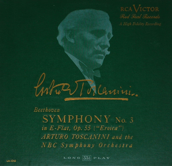 Beethoven* - Arturo Toscanini And The NBC Symphony Orchestra : Symphony No. 3 In E-Flat, Op. 55 ("Eroica") (LP, Album, Mono, RP)