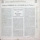 Ludwig van Beethoven - Arturo Toscanini And The NBC Symphony Orchestra : Symphony No. 3 In E-Flat, Op. 55 ("Eroica") (LP, Album, Mono, RP)