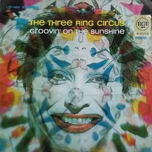 The Three Ring Circus : Groovin' On The Sunshine (LP, Roc)