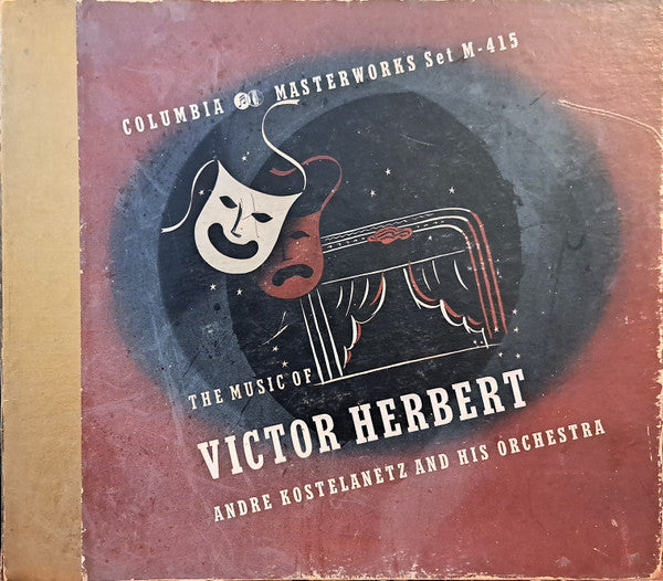 Andre Kostelanetz And His Orchestra* : The Music Of Victor Herbert (4xShellac, 12", Album)