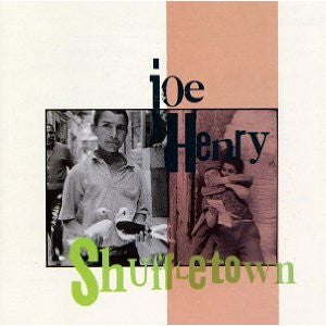 Joe Henry : Shuffletown (CD, Album)