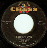 Jackie Ross : Selfish One / Everything But Love (7", Single)