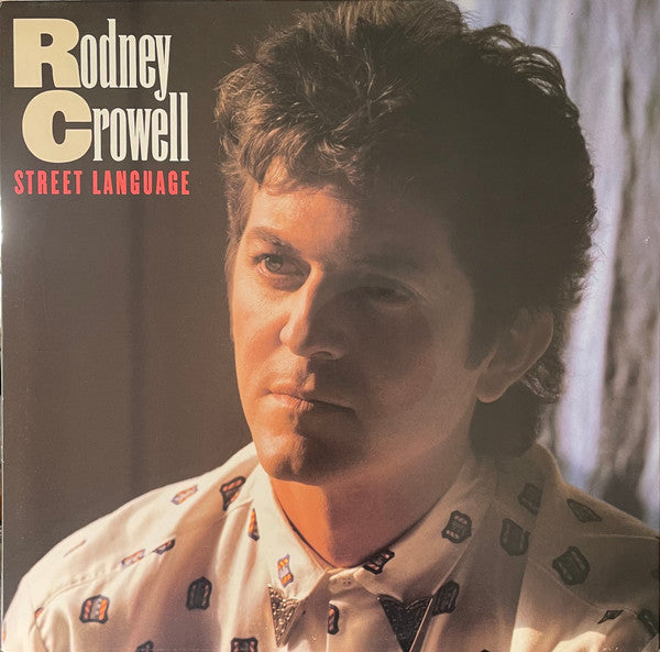 Rodney Crowell : Street Language (LP, Album, Pit)