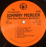 Johnny Mercer With Paul Weston's Orchestra* : The Uncollected Johnny Mercer, 1944 (LP, Album, Mono)