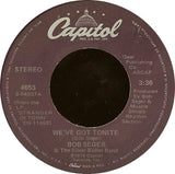 Bob Seger And The Silver Bullet Band : We've Got Tonite (7", Single, Win)