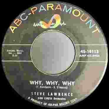 Steve Lawrence (2), Don Costa Orchestra : Why, Why, Why / You're Everything Wonderful (7")