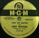 Luke The Drifter : Just Waitin' / Men With Broken Hearts (10")