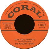 McGuire Sisters : May You Always (7", Single, Glo)