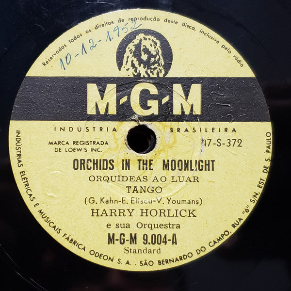 Harry Horlick And His Orchestra : Orchids In The Moonlight = Orquídeas Ao Luar / Jurame (Shellac, 10")