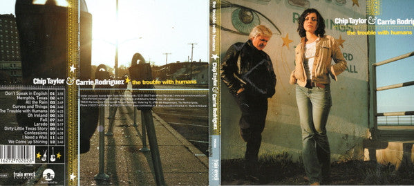 Chip Taylor & Carrie Rodriguez : The Trouble With Humans (CD, Album, Dig)