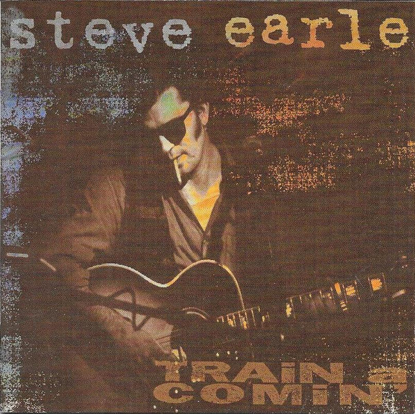 Steve Earle : Train A Comin' (CD, Album)
