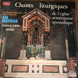 Chœurs De L'Église Arménienne de Paris Sous La Direction De Ara Bartévian : Chants Liturgiques De L'Église Arménienne Apostolique (LP)