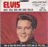 Elvis Presley : She's Not You / Just Tell Her Jim Said Hello (7", Single, Roc)