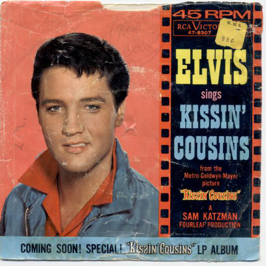 Elvis* : Kissin' Cousins / It Hurts Me (7", Single, Ind)